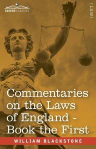 Title: Commentaries on the Laws of England, Book the First (in Four Books): of the Rights of Persons - with Notes by John Taylor Coleridge, Author: William Blackstone