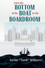 From The Bottom of The Boat To The Boardroom