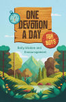 Alternative view 1 of One Devotion a Day for Boys: Daily Wisdom and Encouragement