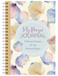 Title: My Prayer Journal: 3-Minute Prayers for the Worried Heart, Author: Barbour Publishing