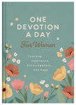 Alternative view 1 of One Devotion a Day for Women: Yearlong Inspiration, Encouragement, and Hope