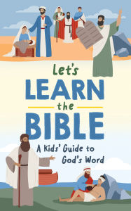 Title: Let's Learn the Bible: A Kid's Guide to God's Word, Author: Trisha White Priebe