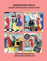 Title: MAGNIFICENT MILLIE VOLUME THIRTEEN BLACK & WHITE EDITION: COLLECTING ISSUES #87-97 RETRO COMIC REPRINTS #417, Author: Retro Comic Reprints