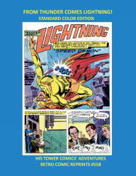 Title: FROM THUNDER COMES LIGHTNING! STANDARD COLOR EDITION: HIS TOWER COMICS' ADVENTURES RETRO COMIC REPRINTS #558, Author: Retro Comic Reprints