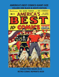 Title: AMERICA'S BEST COMICS GIANT-SIZE VOLUME ONE BLACK & WHITE EDITION: COLLECTING ISSUES #1-8 RETRO COMIC REPRINTS #559, Author: Retro Comic Reprints