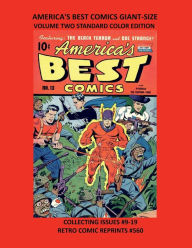 Title: AMERICA'S BEST COMICS GIANT-SIZE VOLUME TWO STANDARD COLOR EDITION: COLLECTING ISSUES #9-19 RETRO COMIC REPRINTS #560, Author: Retro Comic Reprints
