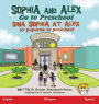 Sophia and Alex Go to Preschool: Sina Sophia at Alex ay papasok sa Preschool