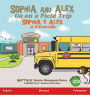 Sophia and Alex Go on a Field Trip: Sophia e Alex A Excursão