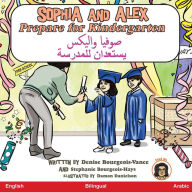 Title: Sophia and Alex Prepare for Kindergarten: ????? ?????? ??????? ???????, Author: Denise Bourgeois-Vance