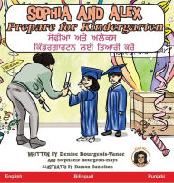 Title: Sophia and Alex Prepare for Kindergarten: ????? ??? ????? ?????????? ?? ????? ???, Author: Denise Bourgeois-Vance