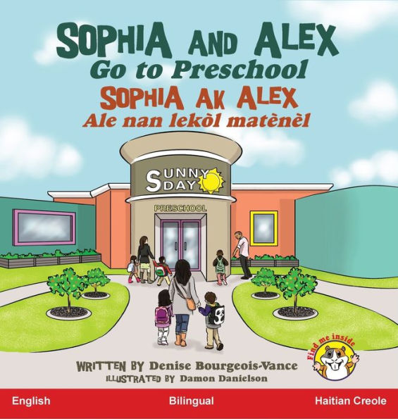 Sophia and Alex Go to Preschool: Sophia ak Alex Ale nan lekòl matènèl