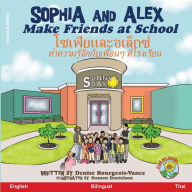 Title: Sophia and Alex Make Friends at School: ???????????????? ????????????????????? ? ???????????, Author: Denise Ross Bourgeois-Vance
