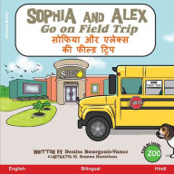 Title: Sophia and Alex Go on a Field Trip: ?????? ?? ?????? ?? ????? ?????, Author: Denise Bourgeois-Vance
