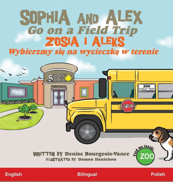 Sophia and Alex Go on a Field Trip: Zosia i Aleks Wybierzmy się na wycieczkę w terenie