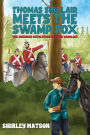 Thomas Sinclair Meets the Swamp Fox: The American Revolution in South Carolina