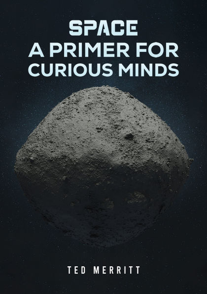 Space: A Primer for Curious Minds
