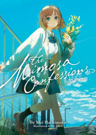 Title: The Mimosa Confessions (Light Novel) Vol. 2, Author: Mei Hachimoku