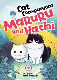 Title: Cat Companions Maruru and Hachi Vol. 2, Author: Yuri Sonoda