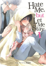 Title: Hate Me, but Let Me Stay Vol. 1, Author: Hijiki