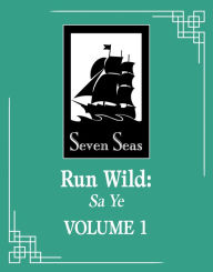 Title: Run Wild: Sa Ye (Novel) Vol. 1, Author: Wu Zhe
