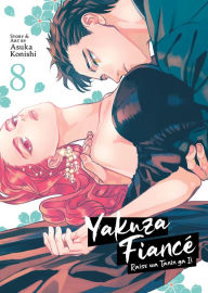 Title: Yakuza Fiancé: Raise wa Tanin ga Ii Vol. 8, Author: Asuka Konishi