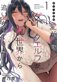 Title: Yandere Dark Elf: She Chased Me All the Way From Another World! Vol. 1, Author: Nakanosora