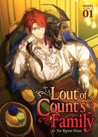 Title: Lout of Count's Family (Novel) Vol. 1, Author: Yu Ryeo-Han