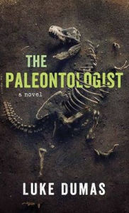 Title: The Paleontologist, Author: Luke Dumas