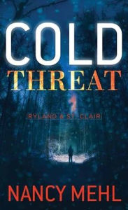 Title: Cold Threat: Ryland & St. Clair, Author: Nancy Mehl