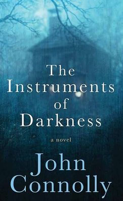 The Instruments of Darkness (Charlie Parker Thriller #21)