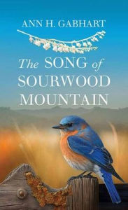Title: The Song of Sourwood Mountain, Author: Ann H Gabhart