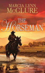 Title: The Horseman, Author: Marcia Lynn McClure