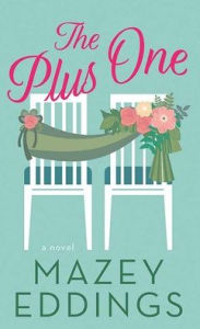 Title: The Plus One, Author: Mazey Eddings