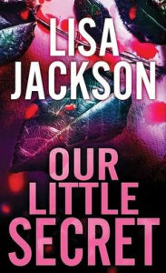 Title: Our Little Secret, Author: Lisa Jackson
