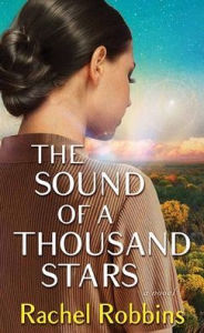 Title: The Sound of a Thousand Stars, Author: Rachel Robbins