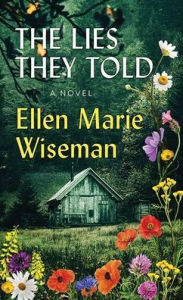 Title: The Lies They Told, Author: Ellen Marie Wiseman