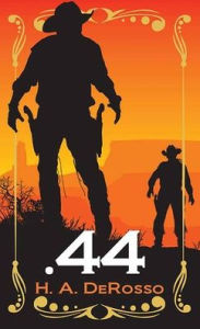 Title: .44, Author: H a Derosso