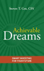 Achievable Dreams: Smart Investing for Your Future