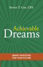 Achievable Dreams: Smart Investing for Your Future