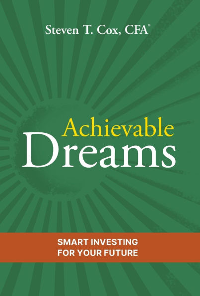 Achievable Dreams: Smart Investing for Your Future