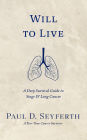 Will to Live: A Deep Survival Guide to Stage IV Lung Cancer
