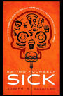 Eating Yourself Sick: How to Stop Obesity, Fatty Liver, and Diabetes from Killing You and Your Family