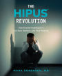 The HIPUS® Revolution: How Smarter Healthcare IT Can Save Doctors-and Their Patients