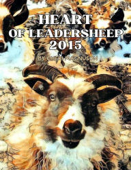 Title: Heart of Leadersheep 2015: Protector of All Things Small, Author: Cheri Magnuson