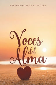 Title: Voces del Alma, Author: Martha Gallardo Espindola
