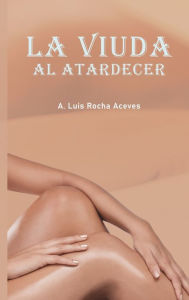 Title: La viuda al atardecer, Author: Luis Rocha