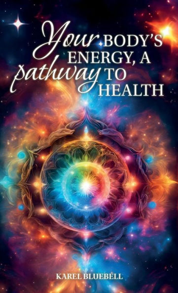 Your Body's Energy, a Pathway to Health