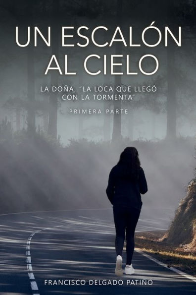 Un escalï¿½n al cielo. La Doï¿½a, 