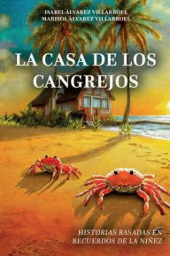 Title: La casa de los cangrejos, Author: Isabel ïlvarez Villarroel