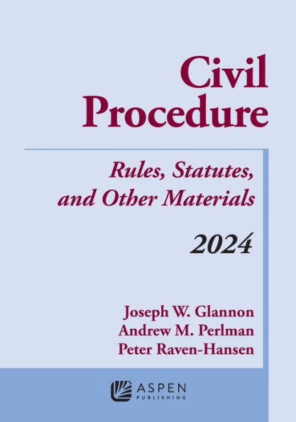 Civil Procedure: Rules, Statutes, and Other Materials, 2024 Supplement